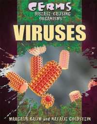 Viruses (Germs: Disease-causing Organisms) （Library Binding）