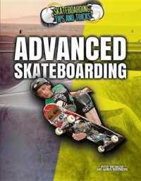 Advanced Skateboarding (Skateboarding Tips and Tricks) （Library Binding）
