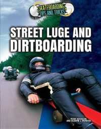 Street Luge and Dirtboarding (Skateboarding Tips and Tricks)