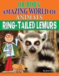 Ring-Tailed Lemurs (Dr. Bob's Amazing World of Animals) （Library Binding）