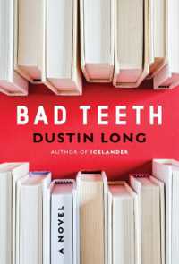 Bad Teeth : A Novel