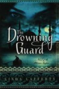 The Drowning Guard : A Novel of the Ottoman Empire