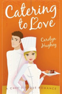 Catering to Love (A Chef's Toque Romance)