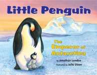 Little Penguin : The Emperor of Antarctica