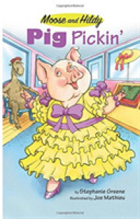 Pig Pickin' (Moose and Hildy)