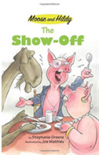 The Show-Off (Moose and Hildy)