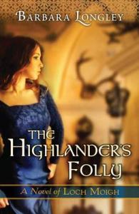 The Highlander's Folly (The Novels of Loch Moigh)