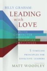Billy Graham: Leading with Love : 5 Timeless Principles for Effective Leaders
