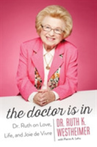 The Doctor is in : Dr. Ruth on Love, Life, and Joie de Vivre