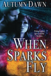 When Sparks Fly （Reprint）