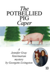 The Potbellied Pig Caper (A Jennifer Gray Veterinarian Mystery)