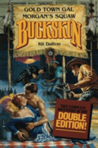Gold Town Gal / Morgan's Squaw (Buckskin Double Edition) （Reprint）