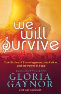 We Will Survive : True Stories of Encouragement, Inspiration, and the Power of Song