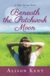 Beneath the Patchwork Moon (A Hope Springs Novel)