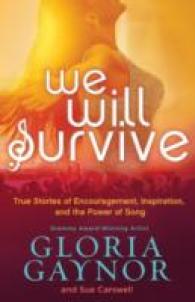 We Will Survive : True Stories of Encouragement, Inspiration, and the Power of Song
