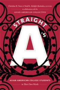 Straight a's : Asian American College Students in Their Own Words