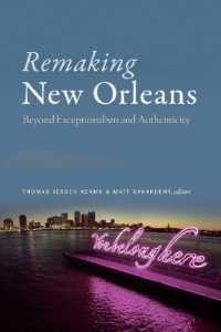 Remaking New Orleans : Beyond Exceptionalism and Authenticity