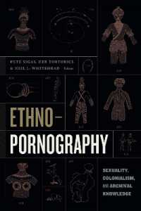 Ethnopornography : Sexuality, Colonialism, and Archival Knowledge