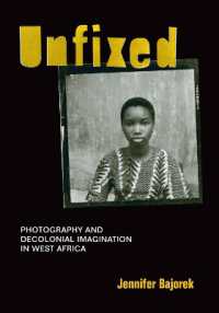 Unfixed : Photography and Decolonial Imagination in West Africa