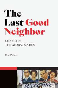 The Last Good Neighbor : Mexico in the Global Sixties (American Encounters/global Interactions)