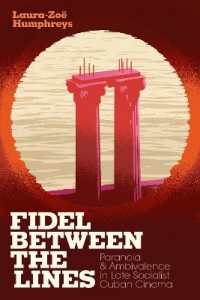 Fidel between the Lines : Paranoia and Ambivalence in Late Socialist Cuban Cinema