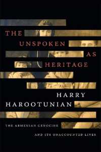 The Unspoken as Heritage : The Armenian Genocide and Its Unaccounted Lives