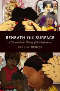 Beneath the Surface : A Transnational History of Skin Lighteners (Theory in Forms)