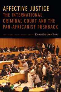 Affective Justice : The International Criminal Court and the Pan-Africanist Pushback