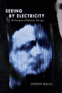 Seeing by Electricity : The Emergence of Television, 1878-1939 (Sign, Storage, Transmission)