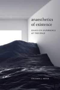 Anaesthetics of Existence : Essays on Experience at the Edge