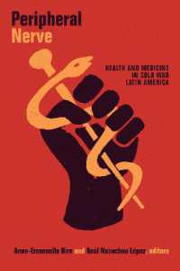 Peripheral Nerve : Health and Medicine in Cold War Latin America (American Encounters/global Interactions)