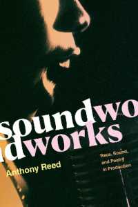 Soundworks : Race, Sound, and Poetry in Production (Refiguring American Music)