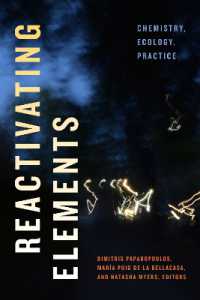 Reactivating Elements : Chemistry, Ecology, Practice (Elements)