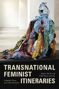 Transnational Feminist Itineraries : Situating Theory and Activist Practice (Next Wave: New Directions in Women's Studies)