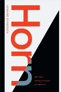 Horn, or the Counterside of Media (Sign, Storage, Transmission)