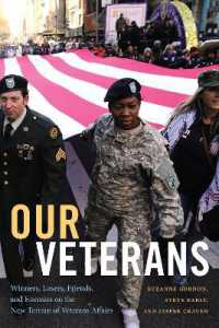 Our Veterans : Winners, Losers, Friends, and Enemies on the New Terrain of Veterans Affairs
