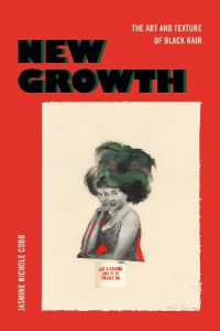 New Growth : The Art and Texture of Black Hair (The Visual Arts of Africa and Its Diasporas)