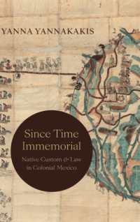 Since Time Immemorial : Native Custom and Law in Colonial Mexico