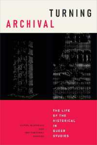 Turning Archival : The Life of the Historical in Queer Studies (Radical Perspectives)