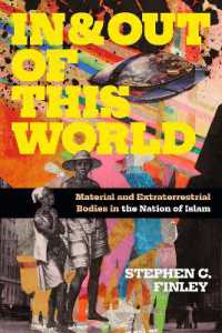 In and Out of This World : Material and Extraterrestrial Bodies in the Nation of Islam (Religious Cultures of African and African Diaspora People)