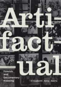 Artifactual : Forensic and Documentary Knowing (Experimental Futures)
