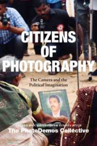 Citizens of Photography : The Camera and the Political Imagination