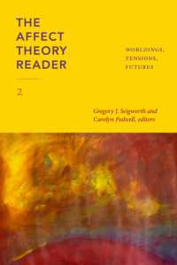 情動理論読本２：世界化・緊張・未来<br>The Affect Theory Reader 2 : Worldings, Tensions, Futures (Anima: Critical Race Studies Otherwise)