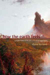 How the Earth Feels : Geological Fantasy in the Nineteenth-Century United States (Anima: Critical Race Studies Otherwise)