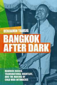 Bangkok after Dark : Maurice Rocco, Transnational Nightlife, and the Making of Cold War Intimacies
