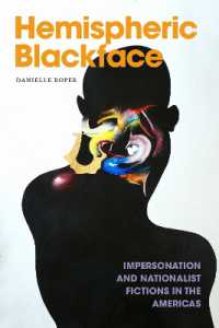 Hemispheric Blackface : Impersonation and Nationalist Fictions in the Americas (Dissident Acts)