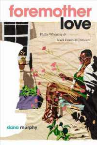 Foremother Love : Phillis Wheatley and Black Feminist Criticism (Black Feminism on the Edge)