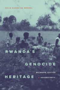 Rwanda's Genocide Heritage : Between Justice and Sovereignty
