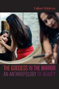 The Goddess in the Mirror : An Anthropology of Beauty