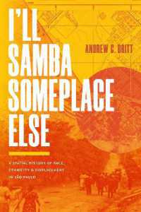 I'll Samba Someplace Else : A Spatial History of Race, Ethnicity, and Displacement in São Paulo